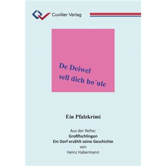 DE DEIWEL SELL DICH HO'ULE. EIN PFALZKRIMI