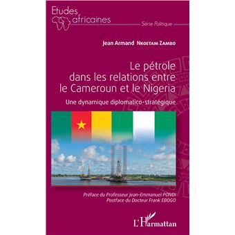 Le pétrole dans les relations entre le Cameroun et le Nigeria