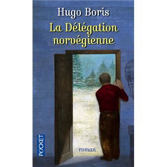 La Delegation Norvegienne Poche Hugo Boris Achat Livre Fnac La Delegation Norvegienne Poche Hugo Boris Achat Livre Fnac