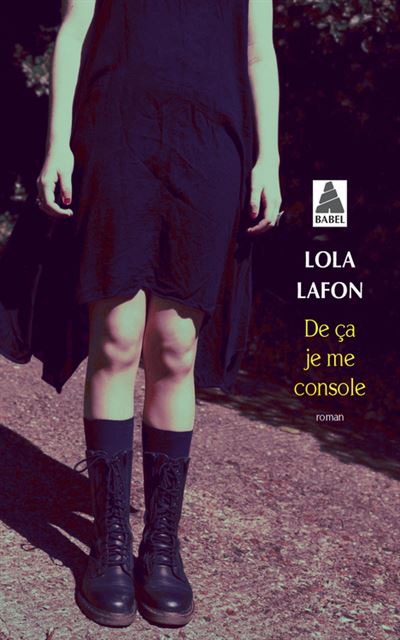 De ça je me console - Lola Lafon - Poche