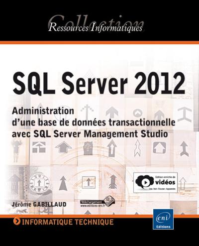 SQL Server 2012 Administration d'une base de données transactionnelle ...