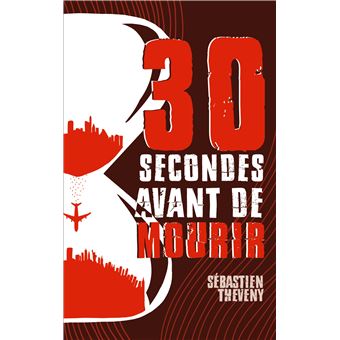 Trente Secondes avant de Mourir