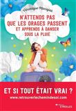 N'attends pas que les orages passent et apprends à danser sous la pluie