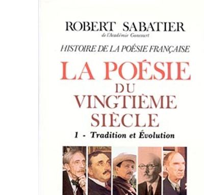 Histoire de la poésie française - Poésie du XXe siècle - Robert Sabatier - relié
