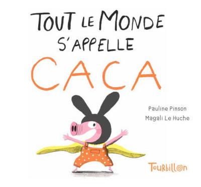 Tout le monde s'appelle caca