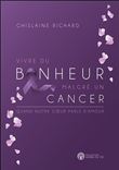 Vivre du bonheur malgré un cancer