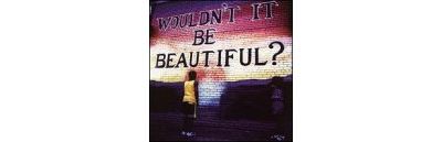 Wouldn t it be beautiful