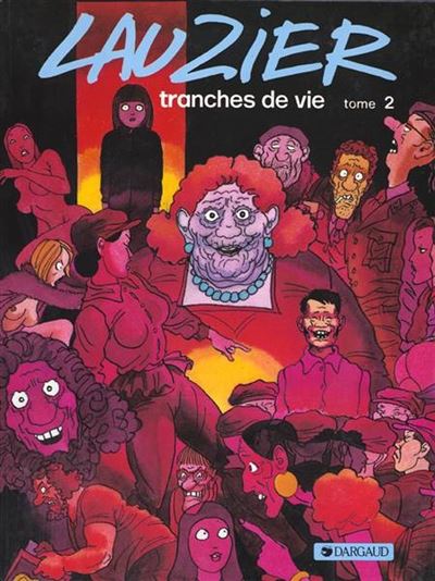Tranches de vie - Tome 2 - Tranches de vie