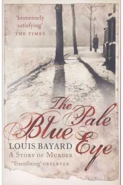 BIBLIO, The Pale Blue Eye by Louis Bayard, Hardcover