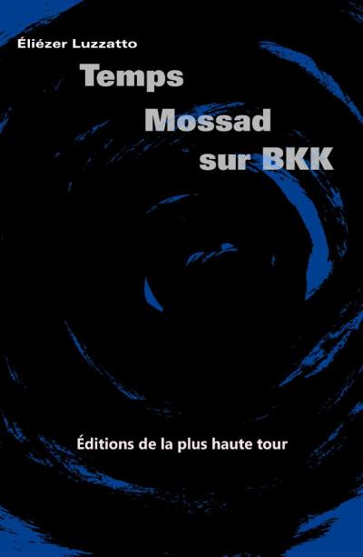 Temps Mossad sur Bkk - Eliézer Luzzatto - broché