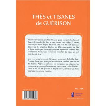 Thés et tisanes de guérison - Les bienfaits des plantes pour entretenir votre santé