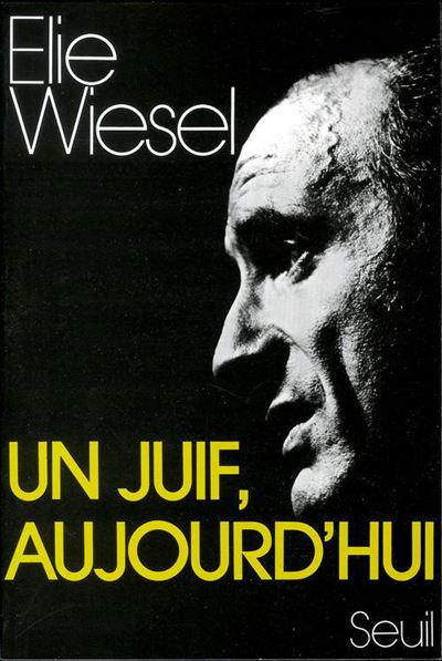Un Juif aujourd'hui - Elie Wiesel - (donnée non spécifiée)