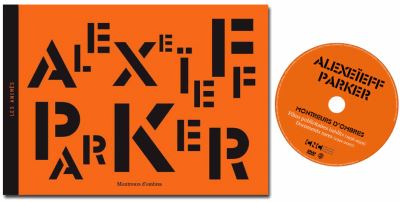 Alexeïeff-Parker, montreurs d'ombres