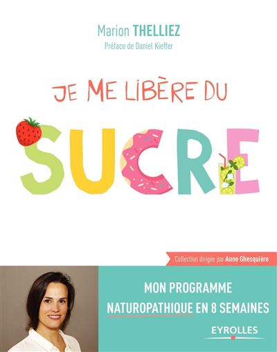 Je me libère du sucre - Marion Thelliez - broché