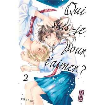 Qui suis-je pour t'aimer ? - Tome 2