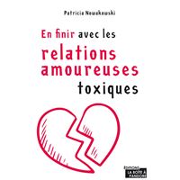 En finir avec les relations amoureuses toxiques