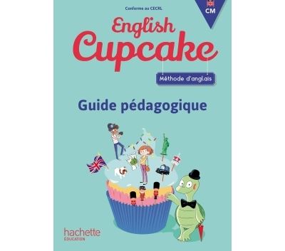 Anglais CM - Collection English Cupcake - Guide pédagogique - Christophe Romeu - broché