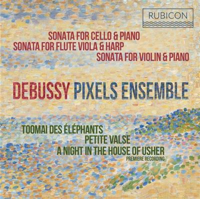 Debussy: Sonatas and  Piano Works