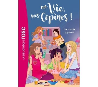 Ma vie, mes copines 07 - La soirée pyjama - Catherine Kalengula - Poche