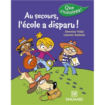 Que d'histoires ! CP Série 3 - Au secours, l'école a disparu ! (2016)