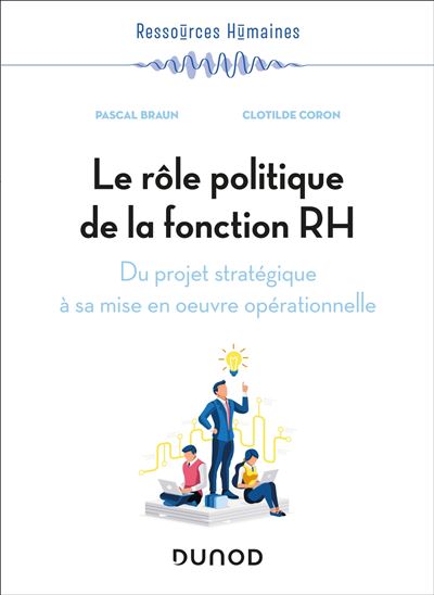 Le rôle politique de la fonction RH - Pascal Braun - broché