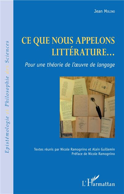 Ce que nous appelons litterature pour une theorie de l'oeuvr