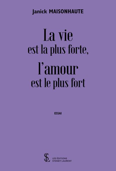 La vie est la plus forte