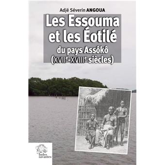 Les Essouma et les Éotilé du pays Assôkô (XVIIe-XVIIIe siècles)