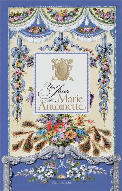 Un jour avec Marie-Antoinette