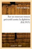 Sur un nouveau moyen préventif contre la diphtérie