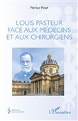 Louis Pasteur face aux médecins et aux chirurgiens