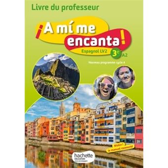 A Mi Me Encanta Espagnol Cycle 4 3e Lv2 Livre Du - 