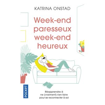 Week-end paresseux, week-end heureux