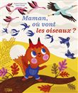 Maman où vont les oiseaux ?