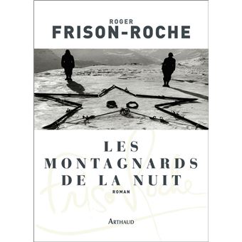 Les Montagnards De La Nuit Broche Roger Frison Roche Achat Livre Ou Ebook Fnac