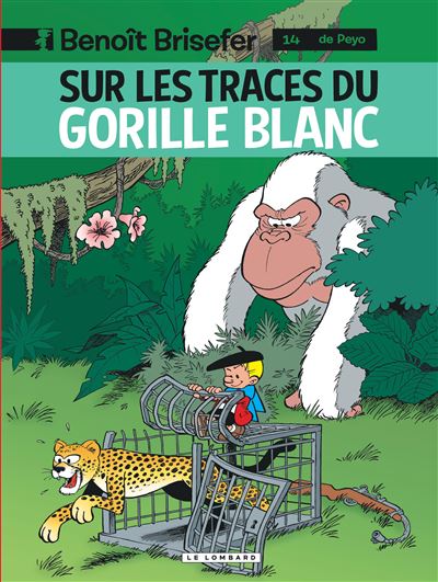 Benoît Brisefer (Lombard) - Sur les traces du gorille blanc