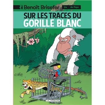 Benoît BriseferBenoît Brisefer (Lombard) - Sur les traces du gorille blanc