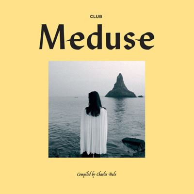 Club meduse compiles by charles bals