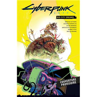 Cyberpunk 2077 : Big City Dream