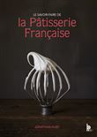 Le savoir-faire de la pâtisserie Française