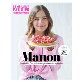 Manon. Ses Pâtisseries gourmandes