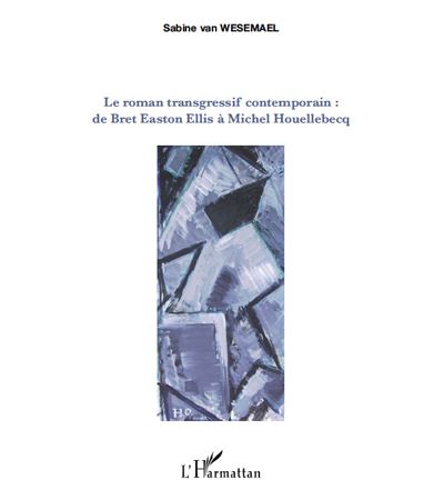 Le roman transgressif contemporain