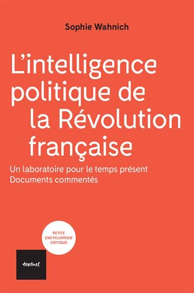 L'intelligence politique de la revolution francaise