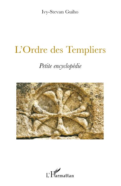 L'ordre des templiers - Ivy-Stevan Guiho - broché
