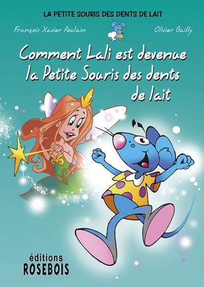 Comment Lali est devenue la Petite Souris des dents de lait