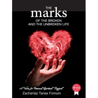 The Marks of The Broken And The Unbroken Life