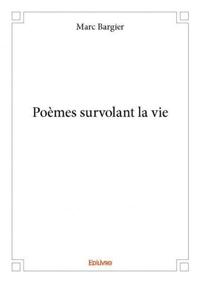 Poèmes survolant la vie