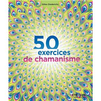 50 Exercices De Chamanisme Broche Gilles Diederichs Achat Livre Fnac