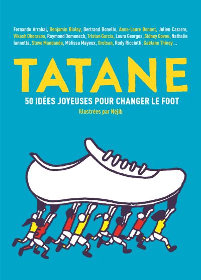 Tatane 50 idees joyeuses pour changer le foot