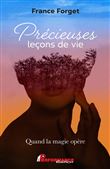 Précieuses leçons de vie - Quand la magie opère